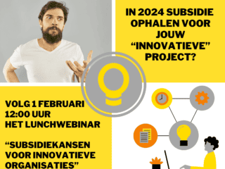 Webinar: 1 feb Subsidiekansen voor innovatieve organisaties op een rij